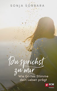 Du sprichst zu mir - Sonja Sorbara - ebook