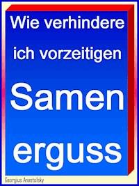 Wie verhindere ich vorzeitigen Samenerguss - Georgius Anastolsky - ebook