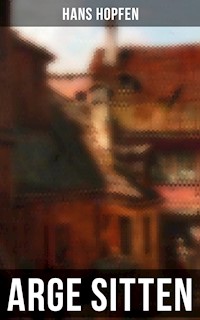 Arge Sitten - Hans Hopfen - ebook