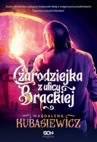 Czarodziejka z ulicy Brackiej - Magdalena Kubasiewicz - ebook + audiobook + książka