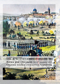 Bitwa pod Dreznem 26-27 sierpnia 1813 - Jagodziński Szymon - książka