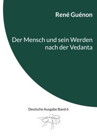 Der Mensch und sein Werden nach der Vedanta - René Guénon - ebook