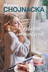 Karma Odważne i romantyczne - Chojnacka Malwina - książka