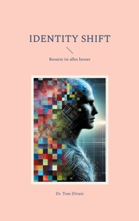 Identity Shift - Tom Divani - ebook