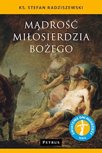 Mądrość Miłosierdzia Bożego - Stefan Radziszewski - książka