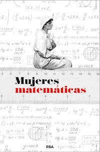 Mujeres matemáticas - Joaquín Navarro - ebook