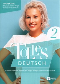 Tolles Deutsch 2 Podręcznik Język niemiecki - Reymont Elżbieta, Sibiga Agnieszka, Jezierska-Wiejak Małgorzata - książka