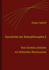 Geschichte der Naturphilosophie - Jürgen Uphoff - ebook