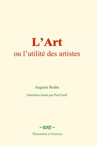 L’Art : ou l’utilité des artistes - Auguste Rodin - ebook