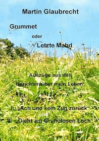 Grummet oder Letzte Mahd - Martin Glaubrecht - ebook