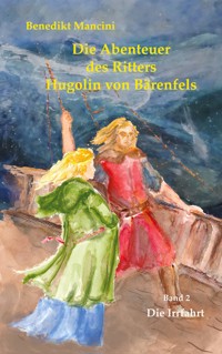 Die Abenteuer des Ritters Hugolin von Bärenfels - Benedikt Mancini - ebook