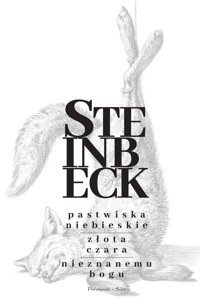 Pastwiska Niebieskie. Złota Czara. Nieznanemu bogu - John Steinbeck - książka