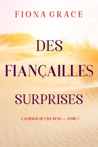 Des Fiançailles Surprises (L'auberge de l'île Dune — Tome 5) - Fiona Grace - ebook