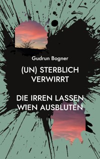 (un) sterblich verwirrt - Gudrun Bogner - ebook