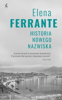 Cykl neapolitański 2 Historia nowego nazwiska - Elena Ferrante - książka