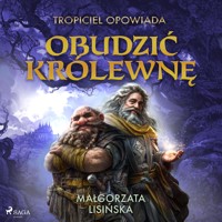 Tropiciel opowiada: Obudzic królewne - Gosia Lisińska  - audiobook