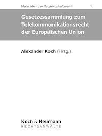 Gesetzessammlung zum Telekommunikationsrecht der Europäischen Union -  - ebook