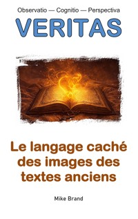 Le langage caché des images des textes anciens - Mike Brand - ebook