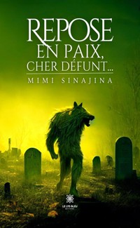 Repose en paix, cher défunt… - Mimi Sinajina - ebook