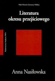 Literatura okresu przejściowego - Anna Nasiłowska - książka