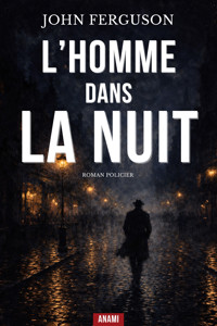 L'Homme dans la Nuit - John Ferguson - ebook