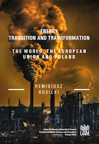 Energy Transition and Transformation The World, the European Union and Poland - Rosicki Remigiusz - książka