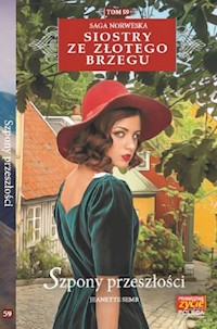 Siostry ze Złotego Brzegu Tom 59 Szpony przeszłości - Jeanette Semb - książka