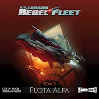 Rebel Fleet. Tom 3. Flota Alfa - Larson, B. V. - audiobook