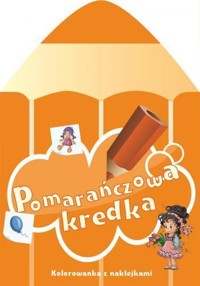 Pomarańczowa kredka - zbiorowa praca - książka