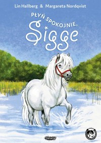 Płyń spokojnie, Sigge - Hallberg Lin - książka
