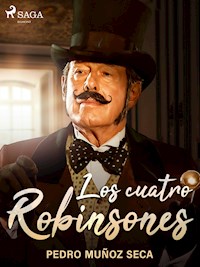 Los cuatro Robinsones - Pedro Muñoz Seca - ebook