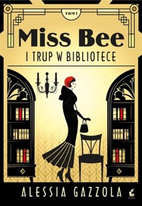 Miss Bee i trup w bibliotece. Miss Bee. Tom 1 - Alessia Gazzola - ebook + książka