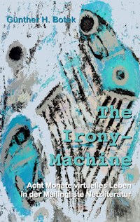 The Irony-Machine - Günther H. Botek - ebook
