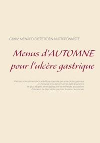 Menus d'automne pour l'ulcère gastrique - Menard Cédric - ebook