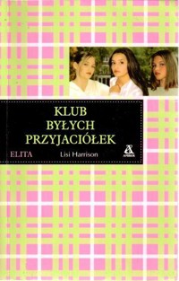 Klub byłych przyjaciółek - Lisi Harrison - ebook