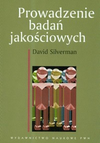 Prowadzenie badań jakościowych - Silverman David - książka