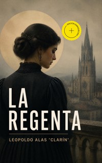 La regenta (Anotado) - Leopoldo Alas Clarín - ebook