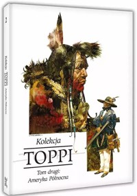 Toppi Kolekcja Tom 2 Ameryka Północna - Sergio Toppi - książka