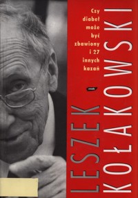 Czy diabeł może być zbawiony i 27 innych kazań - Leszek Kołakowski - ebook