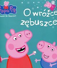 Świnka Peppa Opowieści na dobranoc O wróżce zębuszce -  - książka