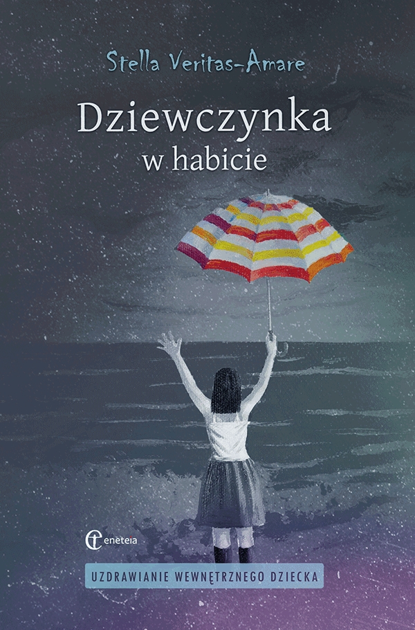 Dziewczynka w habicie. Uzdrawianie wewnętrznego dziecka - Stella Veritas-Amare - książka