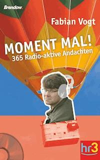 Moment mal! - Fabian Vogt - ebook