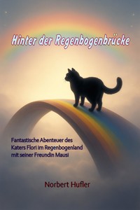 Hinter der Regenbogenbrücke - Norbert Hufler - ebook