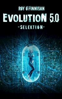 Evolution 5.0 - Selektion - Roy O'Finnigan - ebook