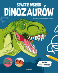 Spacer wśród dinozaurów - Alberto Jiménez García - książka