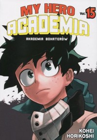 My Hero Academia - Akademia bohaterów. Tom 15 - Kohei Horikoshi - książka