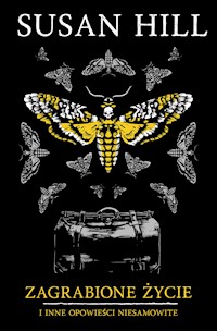 Zagrabione życie i inne opowieści niesamowite - Susan Hill - ebook + książka