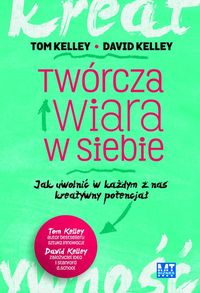 Twórcza wiara w siebie - Kelley Tom, Kelley David - książka