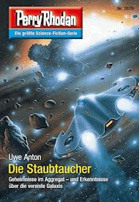 Perry Rhodan 2879: Die Staubtaucher -  Uwe Anton - ebook