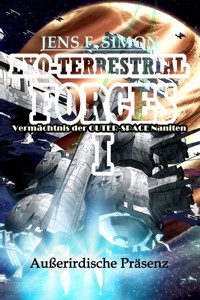 Außerirdische Präsenz (EXO-TERRESTRIAL-FORCES 1) - jens f- simon - ebook